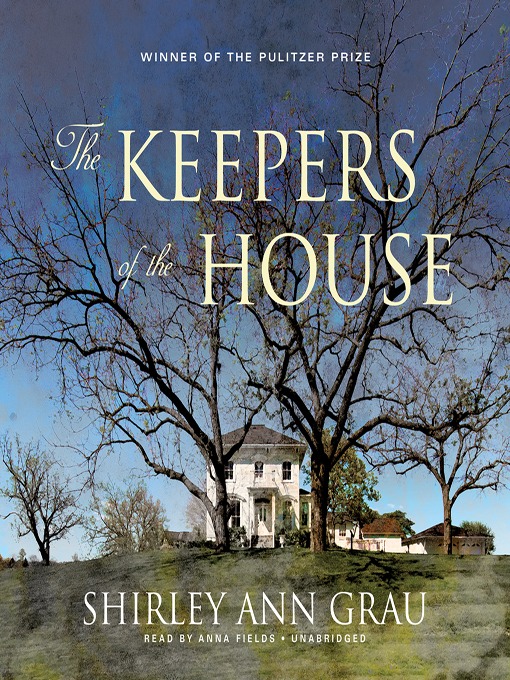 Title details for The Keepers of the House by Shirley Ann Grau - Available